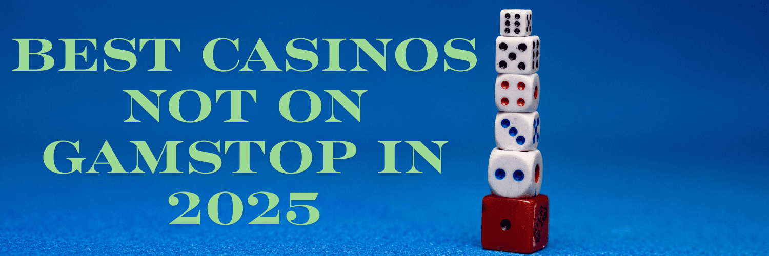 Discovering Casinos Not Registered on Gamstop -1885288309